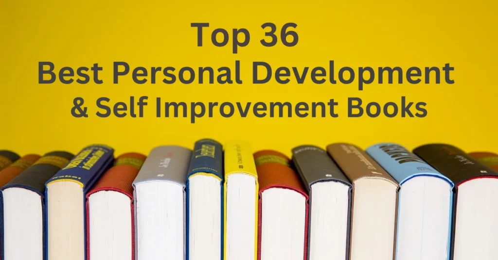 Top 36 Best Personal Development & Self Improvement Books