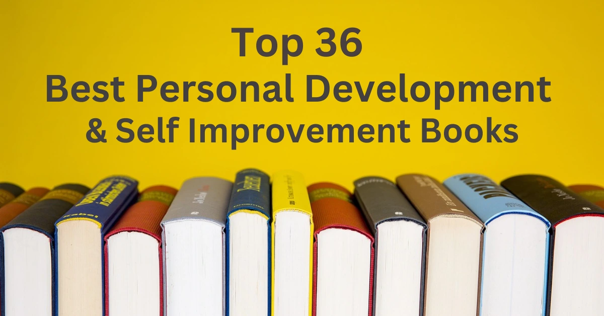 Top 36 Best Personal Development & Self Improvement Books