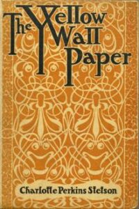 The Yellow Wallpaper