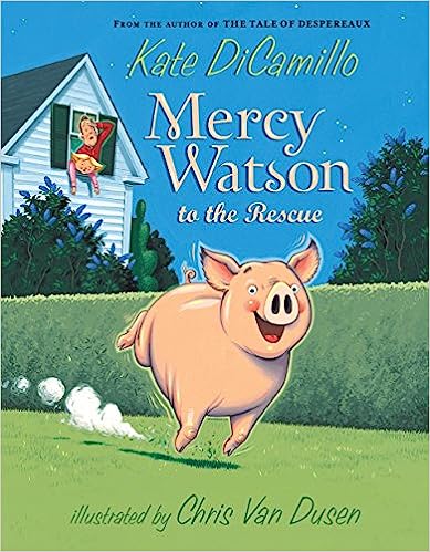 Mercy Watson to the Rescue: Mercy Watson, Book 1